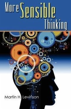 More Sensible Thinking - Levinson, Martin H.