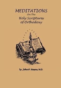 Meditations on the Holy Scriptures of Orthodoxy - Nasou, M. D. John P.