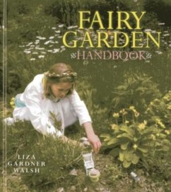 Fairy Garden Handbook - Walsh, Liza Gardner