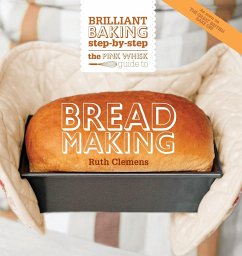 The Pink Whisk Guide to Bread Making - Clemens, Ruth