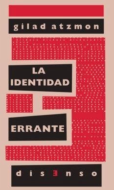 La identidad errante : la identidad judía a examen - Atzmon, Gilad