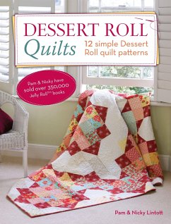 Dessert Roll Quilts - Lintott, Pam; Lintott, Nicky