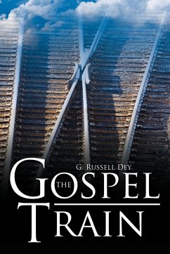 The Gospel Train - Dey, G. Russell