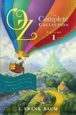 Oz, the Complete Collection, Volume 1: The Wonderful Wizard of Oz; The Marvelous Land of Oz; Ozma of Oz
