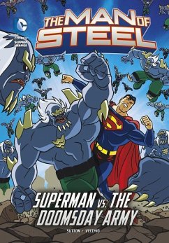 The Man of Steel: Superman vs. the Doomsday Army - Sutton, Laurie S.
