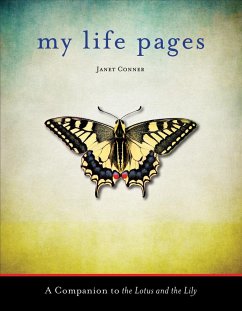 My Life Pages: A Companion to the Lotus and the Lily (Soul Writing Guided Journal, for Fans of the Mystery of Knowing Journal) - Conner, Janet
