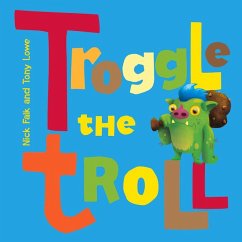 Troggle the Troll - Falk, Nicholas