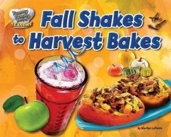 Fall Shakes to Harvest Bakes - Lapenta, Marilyn