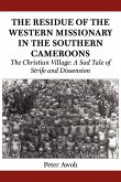 The Residue of the Western Missionary in the Southern Cameroons. The Christian Village