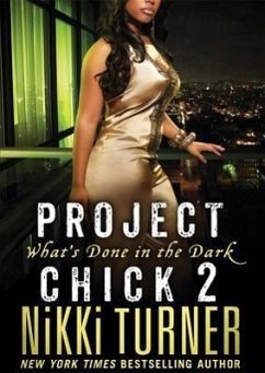 Project Chick 2: What's Done in the Dark - Turner, Nikki