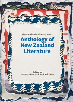 The Auckland University Press Anthology of New Zealand Literature - Stafford, Jane; Williams, Mark