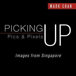 Picking Up Pics & Pixels - Images from Singapore - Chan, Mark
