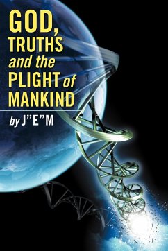 God, Truths and the Plight of Mankind - Jem