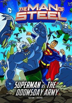 The Man of Steel: Superman vs. the Doomsday Army - Sutton, Laurie S.