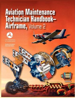 Aviation Maintenance Technician Handbook - Airframe. Volume 2 (FAA-H-8083-31) - Airman Testing Standards Branch; Federal Aviation Administration; U. S. Department Of Transportation