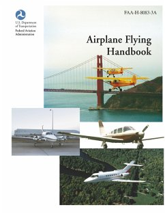 Airplane Flying Handbook (FAA-H-8083-3a) - Federal Aviation Administration; U. S. Department Of Transportation; Flight Standards Service
