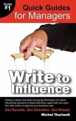 Write To Influence - Quick Guides for Managers - Theriault, Michel