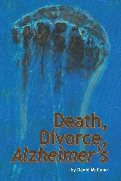 Death, Divorce, ALZHEIMER'S - McCune, David