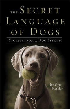 The Secret Language of Dogs - Kessler, Jocelyn