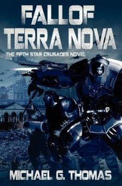 Fall of Terra Nova (Star Crusades Uprising, Book 5) - Thomas, Michael G.