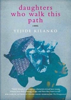Daughters Who Walk This Path - Kilanko, Yejide