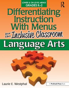 Differentiating Instruction with Menus for the Inclusive Classroom - Westphal, Laurie E