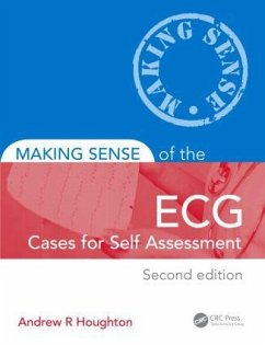 Making Sense of the Ecg: Cases for Self Assessment - Houghton, Andrew; R. Houghton, Andrew (Consultant Cardiologist, United Lincolnshire Ho