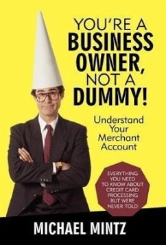 You're a Business Owner, Not a Dummy! - Mintz, Michael