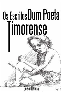 OS Escritos Dum Poeta Timorense - Oliveira, Celso