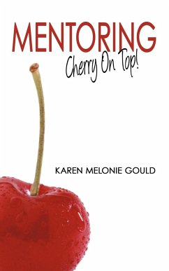 Mentoring - Cherry on Top! - Gould, Karen Melonie