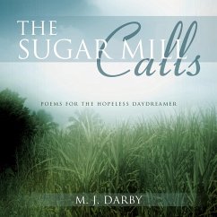 The Sugar Mill Calls - Darby, M. J.