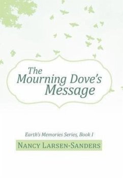 The Mourning Dove's Message - Larsen-Sanders, Nancy