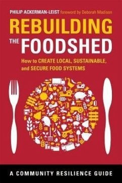 Rebuilding the Foodshed - Ackerman-Leist, Philip