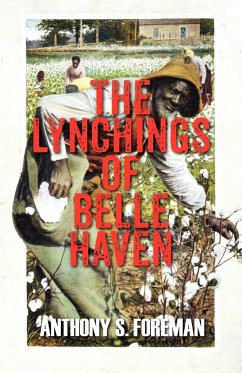 The Lynchings of Belle Haven - Foreman, Anthony S.