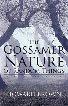 The Gossamer Nature of Random Things - Brown, Howard