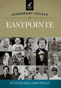 Legendary Locals of Eastpointe, Michigan - Pixley, Suzanne Declaire