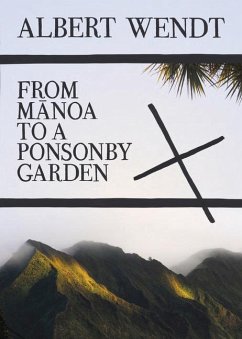 From Manoa to a Ponsonby Garden - Wendt, Albert