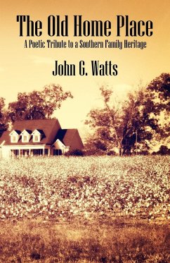 The Old Home Place - Watts, John G