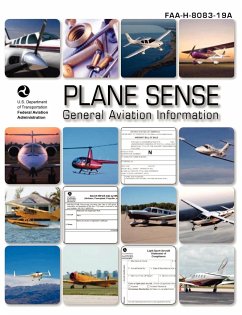 Plane Sense, General Aviation Information, 2008 ( FAA-H-8083-19a) - Federal Aviation Administration; U. S. Department Of Transportation; Flight Standards Service