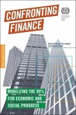 Confronting Finance: Mobilizing the 99% for Economic and Social Progress