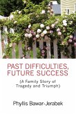 Past Difficulties, Future Success