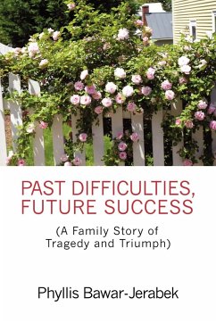 Past Difficulties, Future Success - Bawar-Jerabek, Phyllis