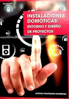 Instalacionesdomóticas : entorno y diseño de proyectos - Montesinos Rodríguez, Antonio; Toledano Gasca, José Carlos