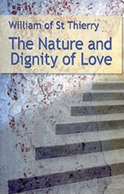 The Nature and Dignity of Love - William of Saint-Thierry