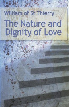 The Nature and Dignity of Love - William of Saint-Thierry