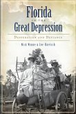 Florida in the Great Depression: Desperation and Defiance