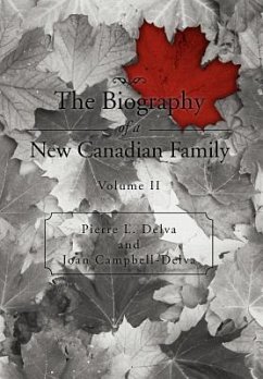 The Biography of a New Canadian Family - Delva, Pierre L.; Campbell-Delva, Joan