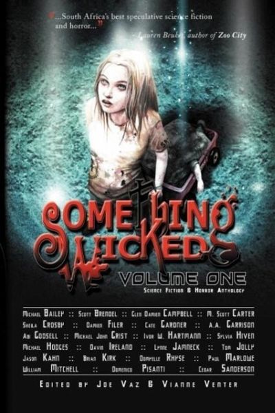 Something Wicked Anthology, Volume One Something Wicked Anthology, Volume One