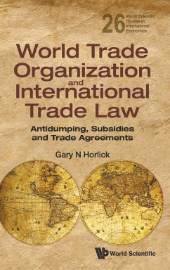 WORLD TRADE ORGANIZATION & INTERNATIONAL TRADE LAW - Gary N Horlick