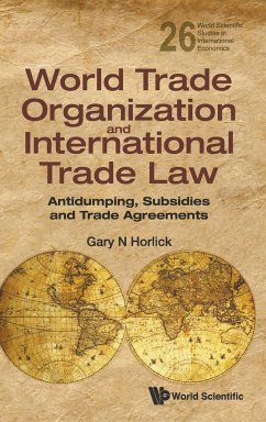 World Trade Organization and International Trade Law: Antidumping, Subsidies and Trade Agreements